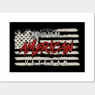 Proud To Be American Veteran Posters and Art